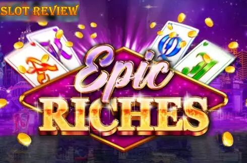 Epic Riches Slot Review